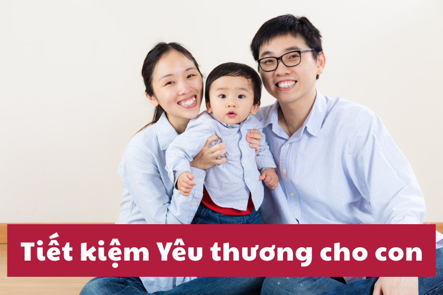 Tiết kiệm Yêu thương cho con